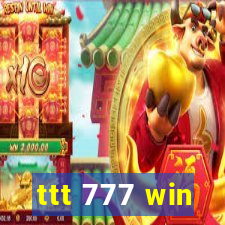 ttt 777 win